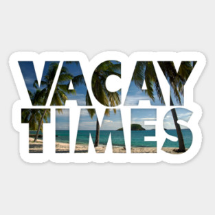 Vacay Times Magnet