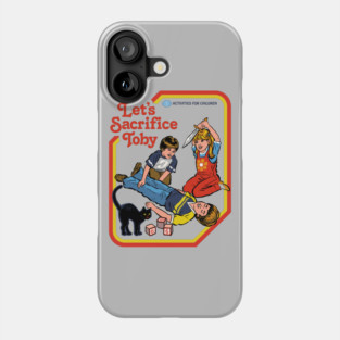 Let's Sacrifice Toby Phone Case