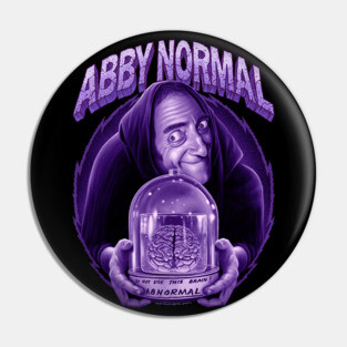 Abby Normal Pin