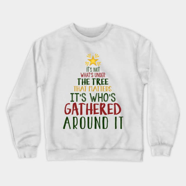 It's Not What's Under The Tree Crewneck Sweatshirt by MCALTees