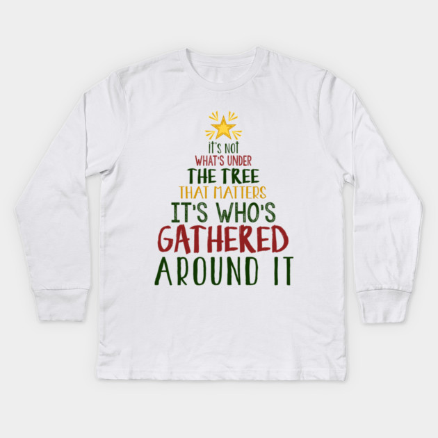 It's Not What's Under The Tree Kids Long Sleeve T-Shirt by MCALTees
