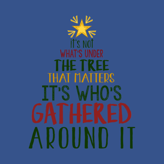 It's Not What's Under The Tree by MCALTees