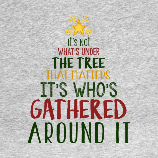 It's Not What's Under The Tree by MCALTees
