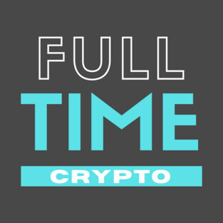 Full Time Crypto T-Shirt