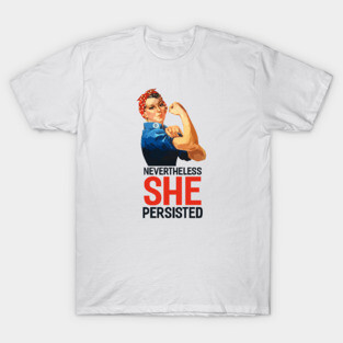 Nevertheless, She Persisted T-Shirt