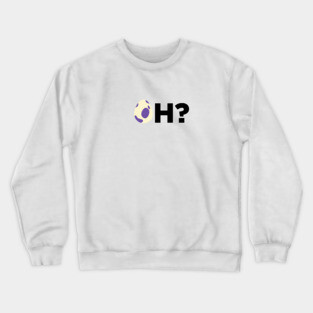 OH? Crewneck Sweatshirt