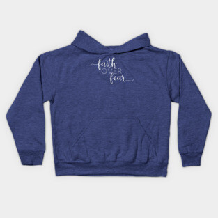 Faith over Fear Kids Hoodie