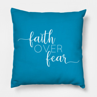 Faith over Fear Pillow