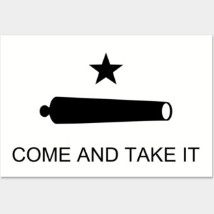 Come and Take it Flag Posters and Art