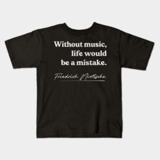 Friedrich Nietzsche / Classic Typography Quote Kids T-Shirt