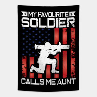 My Favorite Soldier Calls Me Aunt Proud Military Aunt Gift Tapestry