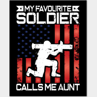 My Favorite Soldier Calls Me Aunt Proud Military Aunt Gift Posters and Art