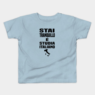 Be Calm Study Italian Kids T-Shirt