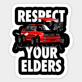 Respect Your Elders BMW Sticker