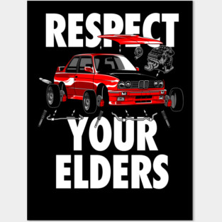 Respect Your Elders BMW Posters and Art