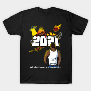 Here we go again 2021 T-Shirt