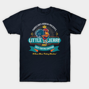 Little Jerry 1997 Cockfighting Champ T-Shirt
