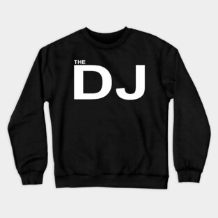 THE DJ Crewneck Sweatshirt