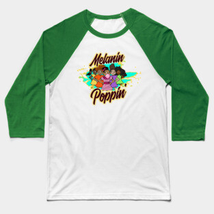 Melanin Poppin Baseball T-Shirt