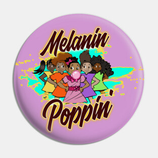 Melanin Poppin Pin
