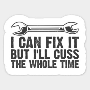 Car Auto Motorcycle Mechanic Funny Sayings And Diesel Gifts Sticker