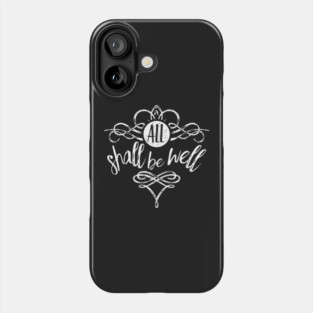 all shall be well Phone Case