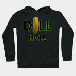 Dill Hole Hoodie