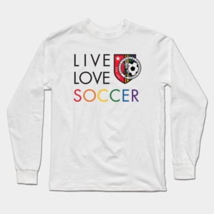Live Love Soccer Long Sleeve T-Shirt