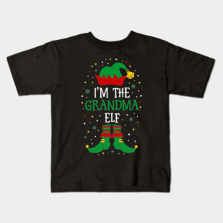 I'm The Grandma Elf,I'm The Dad Elf Matching Family Group Christmas,Dad Elf ,The Grandpa Elf Kids T-Shirt
