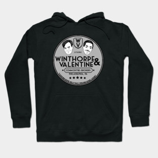 Winthorpe and Valentine Hoodie