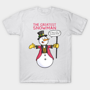 The Greatest Snowman T-Shirt