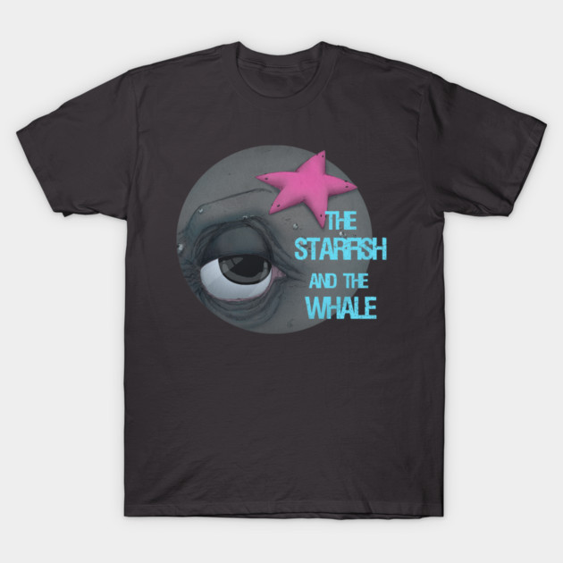 The Starfish and The Whale T-Shirt by Robitussn