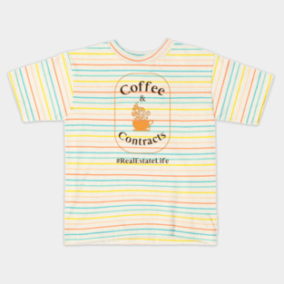 Coffee & Contracts - Real Estate Life Kids T-Shirt