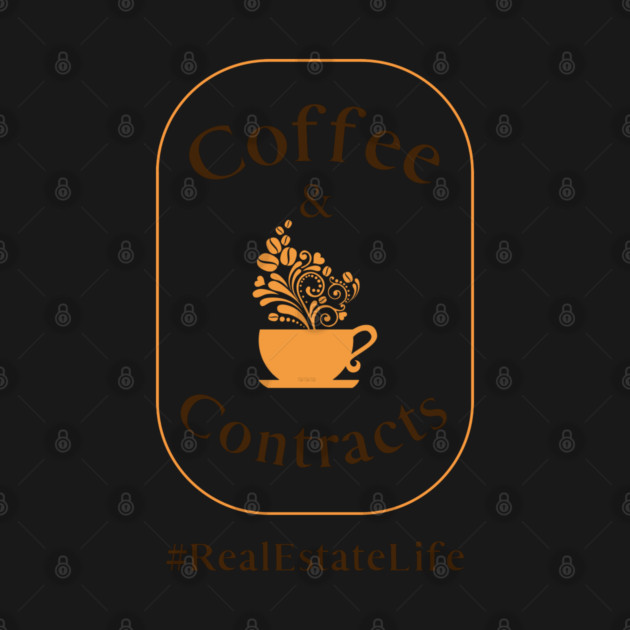 Coffee & Contracts - Real Estate Life by REG