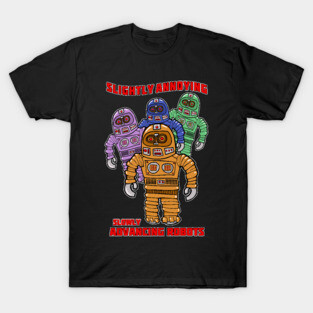 Slowly Advancing Robots! T-Shirt