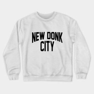 New Donk City Crewneck Sweatshirt