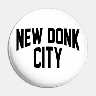 New Donk City Pin