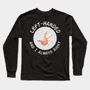 Left-Handed Long Sleeve T-Shirt