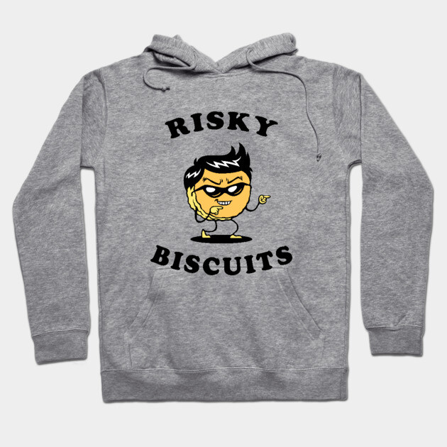 Risky Biscuits Hoodie by dumbshirts