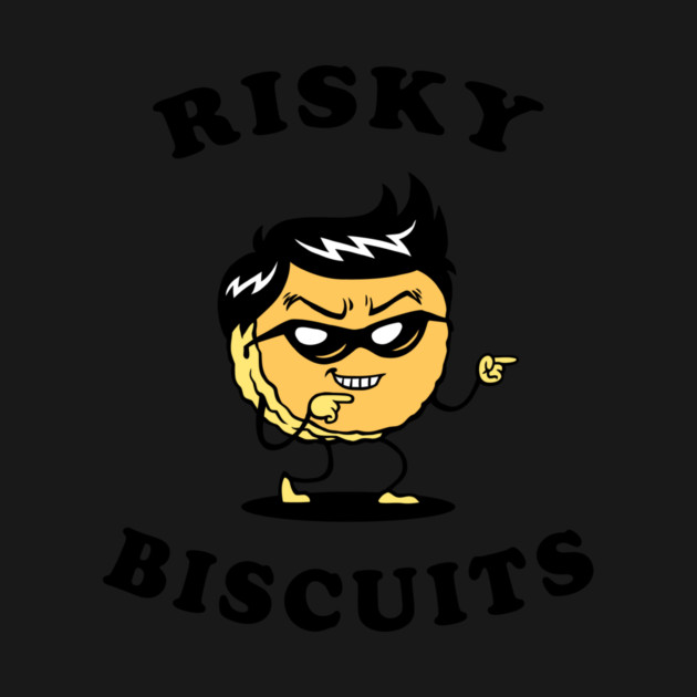 Risky Biscuits by dumbshirts