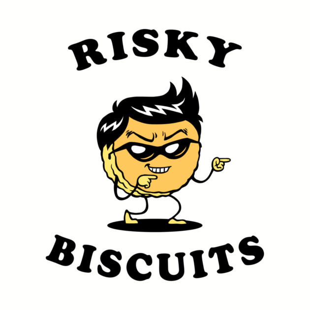 Risky Biscuits by dumbshirts