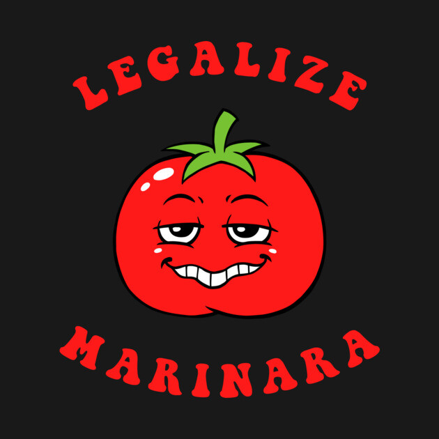 Legalize Marinara by dumbshirts