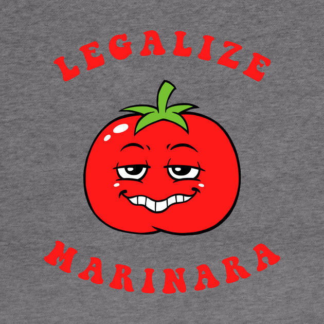 Legalize Marinara by dumbshirts