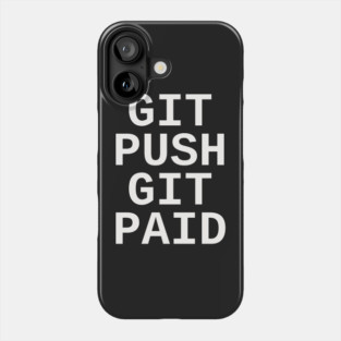 Git Push Git Paid Phone Case