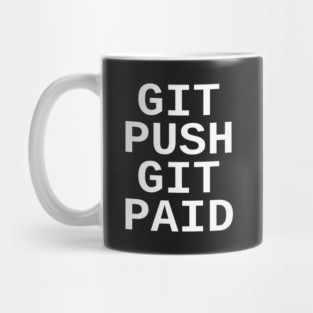 Git Push Git Paid Mug