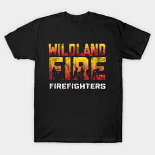 wildland firefighter gift T-Shirt