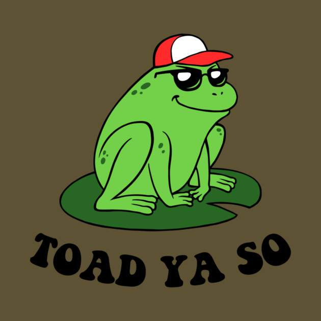 Toad Ya So by dumbshirts