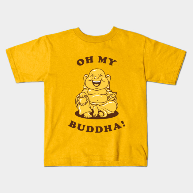 Oh My Buddha Kids T-Shirt by dumbshirts