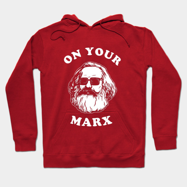 On Your Marx Hoodie by dumbshirts