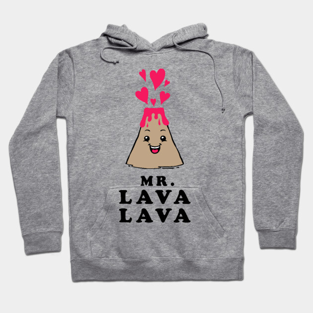 Mr Lava Lava Hoodie by dumbshirts
